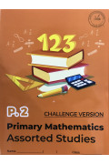 Primary Mathematics Assorted Studies (Challenge Version) P2