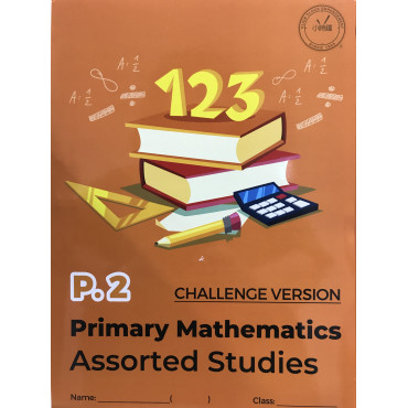 Primary Mathematics Assorted Studies (Challenge Version) P2