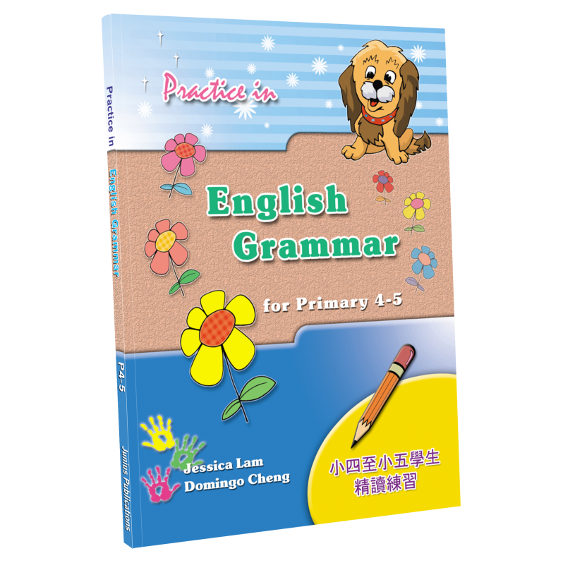 Practice in English Grammar for P4 - 5